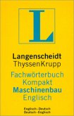 Langenscheidts Fachwörterbuch Kompakt Maschinenbau. Englisch-Deutsch/Deutsch-Englisch