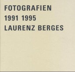 Fotografien 1991-1995 - Berges, Laurenz