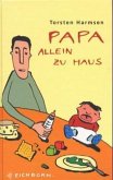 Papa allein zu Haus