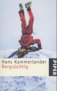 Bergsüchtig - Kammerlander, Hans