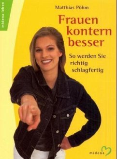 Frauen kontern besser - Pöhm, Matthias
