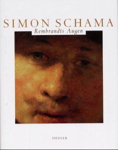 Rembrandts Augen - Schama, Simon