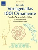 Der große Vorlagenatlas, 1001 Ornamente