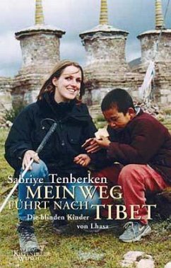 Mein Weg führt nach Tibet - Tenberken, Sabriye