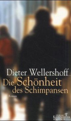 Die Schönheit des Schimpansen - Wellershoff, Dieter