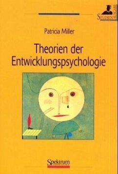 Theorien der Entwicklungspsychologie, Studienausgabe - Miller, Patricia H.