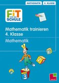 Mathematik trainieren 4. Klasse Mathematik trainieren 4. Klasse