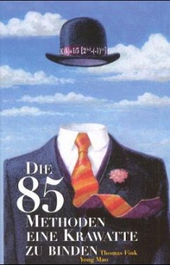 Die 85 Methoden, eine Krawatte zu binden - Fink, Thomas; Mao, Yong