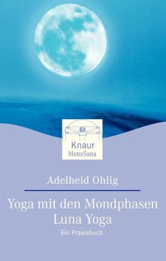 Yoga mit den Mondphasen, Luna Yoga - Ohlig, Adelheid