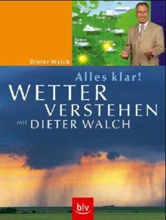 Cover Alles klar! Wetter verstehen mit Dieter Walch