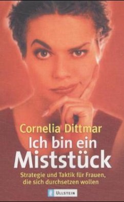 Ich bin ein Miststück - Dittmar, Cornelia