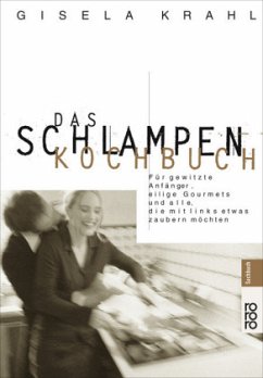 Das Schlampen-Kochbuch - Krahl, Gisela