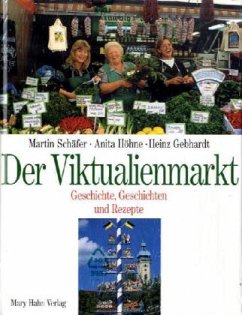 Der Viktualienmarkt - Schäfer, Martin; Höhne, Anita