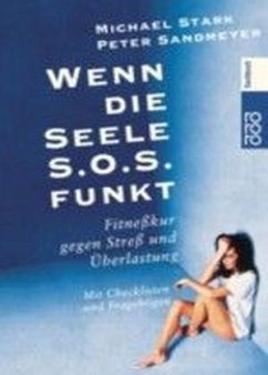 Wenn die Seele S.O.S. funkt - Stark, Michael; Sandmeyer, Peter