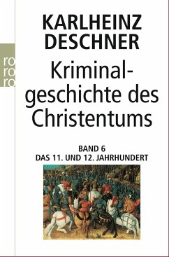 Kriminalgeschichte des Christentums - Deschner, Karlheinz