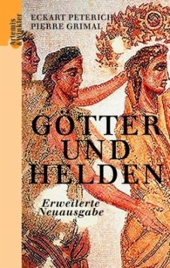 Götter und Helden - Peterich, Eckhart; Grimal, Pierre