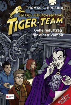 Ein Fall für dich und das Tiger-Team - Geheimauftrag für einen Vampir - Brezina, Thomas