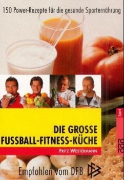 Die große Fußball-Fitness-Küche - Westermann, Fritz