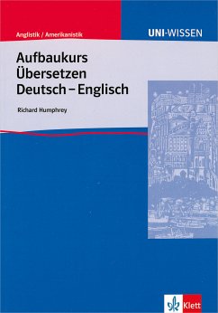 Aufbaukurs Übersetzen Deutsch-Englisch - Humphrey, Richard