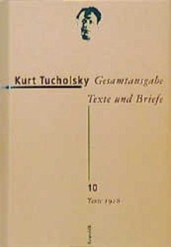 Texte 1928 / Gesamtausgabe, Texte und Briefe 10 - Tucholsky, Kurt