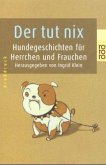 Der tut nix, Großdruck Der tut nix, Großdruck