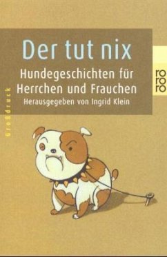 Der tut nix, Großdruck - Klein, Ingrid