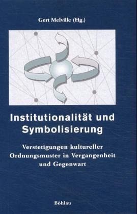 Institutionalität und Symbolisierung Institutionalität und Symbolisierung