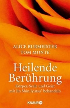 Heilende Berührung - Monte, Tom;Burmeister, Alice