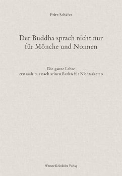 Der Buddha sprach nicht nur für Mönche und Nonnen - Schäfer, Fritz