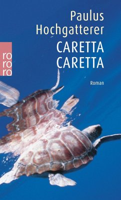 Caretta Caretta - Hochgatterer, Paulus