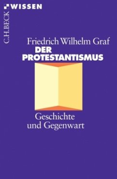 Der Protestantismus - Graf, Friedrich W.