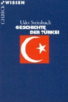 Geschichte der Türkei - Steinbach, Udo