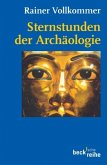 Sternstunden der Archäologie