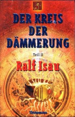 Der Kreis der Dämmerung Bd.2 - Isau, Ralf