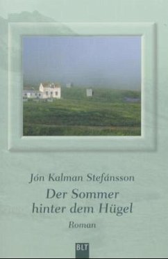 Der Sommer hinter dem Hügel - Stefánsson, Jón Kalman