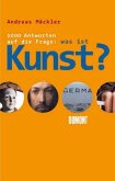Was ist Kunst? Was ist Kunst?