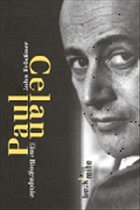 Paul Celan - Felstiner, John