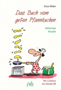 Das Buch vom guten Pfannkuchen - Weber, Klaus