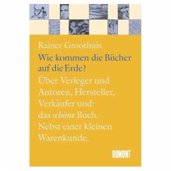 Wie kommen die Bücher auf die Erde? - Groothuis, Rainer