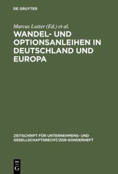 Wandel- und Optionsanleihen in Deutschland und Europa - Lutter, Marcus / Hirte, Heribert (Hgg.)