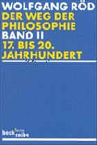 Der Weg der Philosophie. Band II: - Röd, Wolfgang