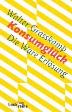 Konsumglück - Grasskamp, Walter