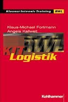 Logistik - Fortmann, Klaus-Michael / Kallweit, Angela