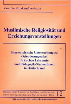 Muslimische Religiosität und Erziehungsvorstellungen - Karaksoglu-Aydin, Yasemin