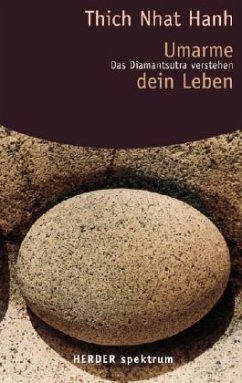 Umarme dein Leben - Thich Nhat Hanh