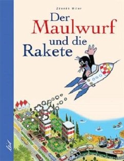 Der Maulwurf und die Rakete - Miler, Zdenek