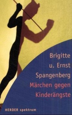 Märchen gegen Kinderängste - Spangenberg, Brigitte; Spangenberg, Ernst