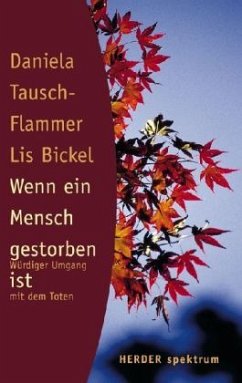 Wenn ein Mensch gestorben ist - Tausch-Flammer, Daniela; Bickel, Lis