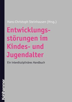 Entwicklungsstörungen im Kindes- und Jugendalter - Steinhausen, Hans-Christoph (Hrsg.)