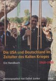 Die USA und Deutschland im Zeitalter des Kalten Krieges, 2 Bde.